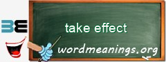 WordMeaning blackboard for take effect